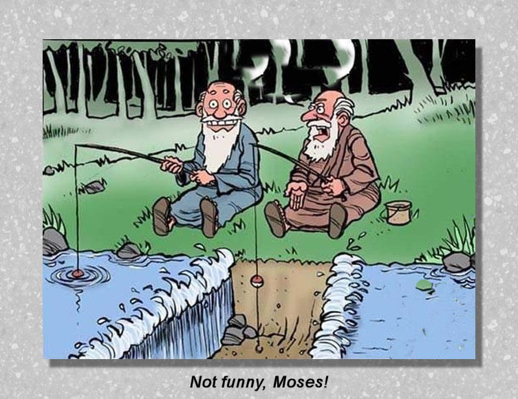 Not funny moses 