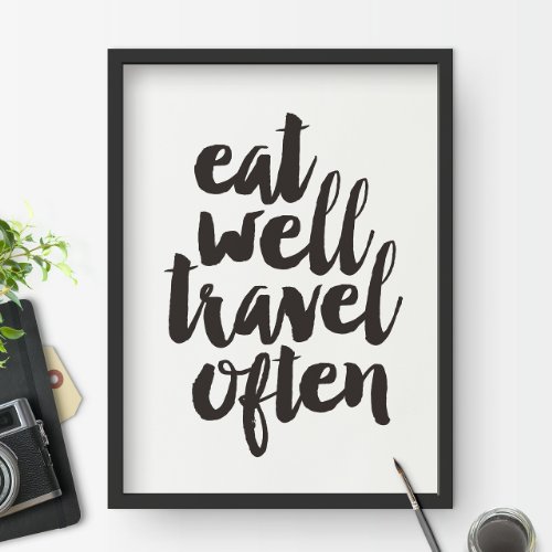 Eat well and travel often