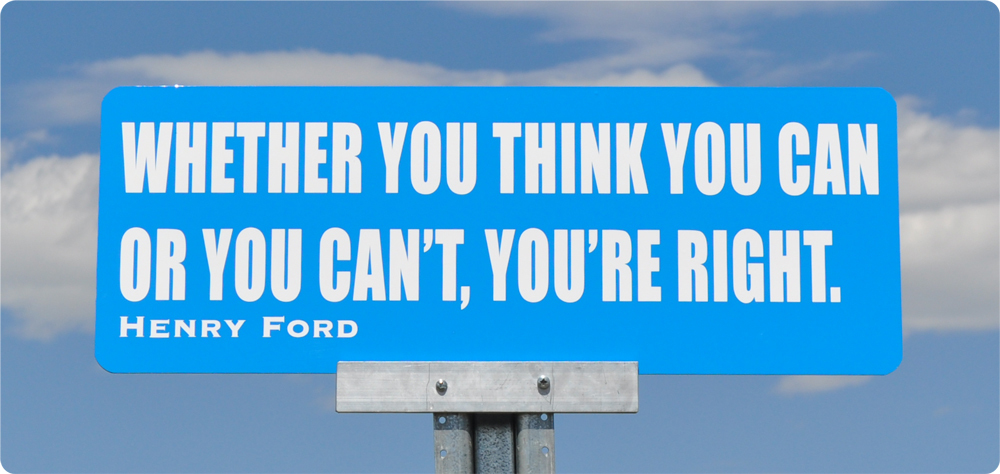 Whter you think you can or you cant you are right quote motivational signs  61658.1337280226.1280.1280