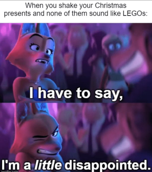 Shake christmas presents and none them sound like legos have say little disappointed